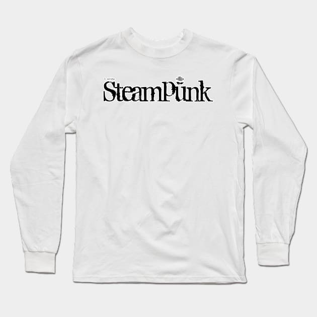 I write Steampunk Long Sleeve T-Shirt by H. R. Sinclair